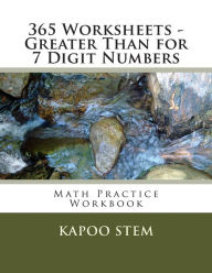 Title: 365 Worksheets - Greater Than for 7 Digit Numbers: Math Practice Workbook, Author: Kapoo Stem