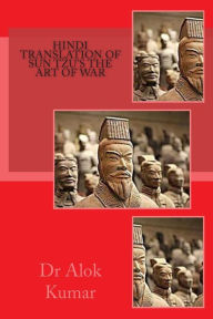 Title: Hindi Translation of Sun Tuz's the Art of War, Author: Dr Alok Kumar