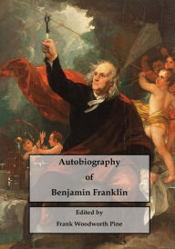 Autobiography of Benjamin Franklin: A Founding Father