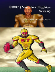 Title: #87 (Number Eighty-Seven): Byron Williams Our Mentor, (c)B-87 and (c)#87, Author: Karoderick Rod Reece