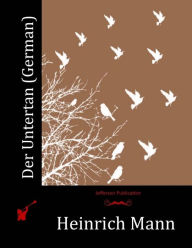 Title: Der Untertan (German), Author: Heinrich Mann