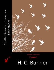 Title: The Best American Humorous Short Stories, Author: H C Bunner