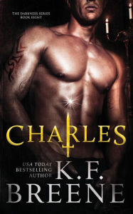Title: Charles (Darkness, 8), Author: K.F. Breene