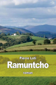 Title: Ramuntcho, Author: Pierre Loti