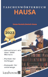 Title: Taschenwï¿½rterbuch Hausa: Hausa-Deutsch, Deutsch-Hausa, Author: Kasahorow