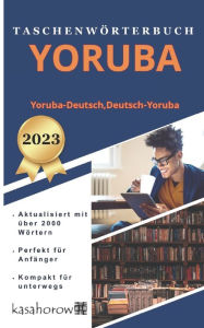 Title: Taschenwörterbuch Yoruba: Yoruba-Deutsch, Deutsch-Yoruba, Author: Kasahorow