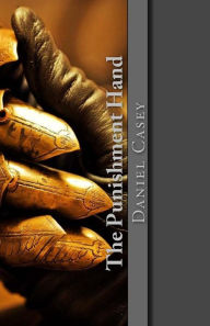 Title: The Punishment Hand, Author: Daniel Casey