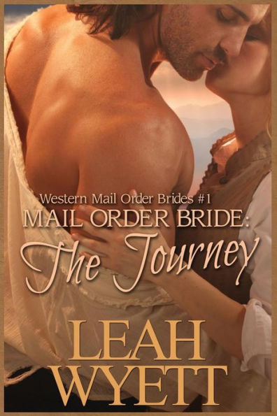 Mail Order Bride - The Journey Book 1: Clean Historical Mail Order Bride Short Reads Romance