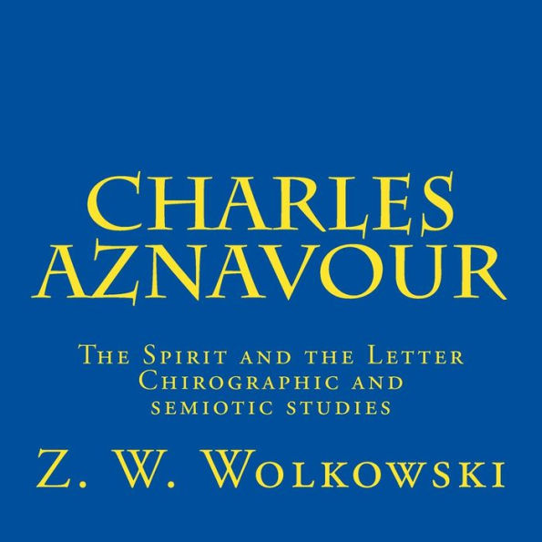 Charles Aznavour: The Spirit and the Letter - Chirographic and semiotic studies