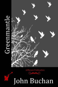 Title: Greenmantle, Author: John Buchan