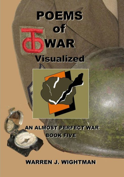 Poems of War Visualized: An Almost Perfect War - Book Five