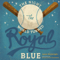 Title: The Night the World Turned Royal Blue, Author: Jason Sivewright