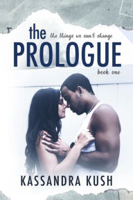 Title: The Prologue, Author: Kassandra Kush