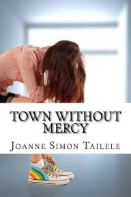 Title: Town Without Mercy: Large Print, Author: Joanne Simon Tailele