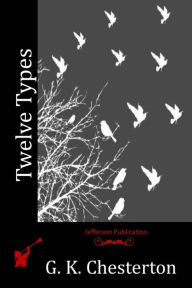 Title: Twelve Types, Author: G. K. Chesterton