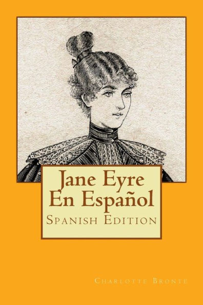 Jane Eyre En Español: libro clásico en Español de Charlotte Brontë