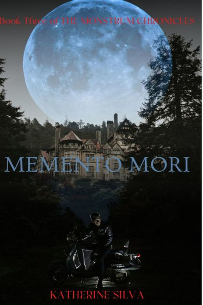 Memento Mori: Book 3 of the Monstrum Chronicles