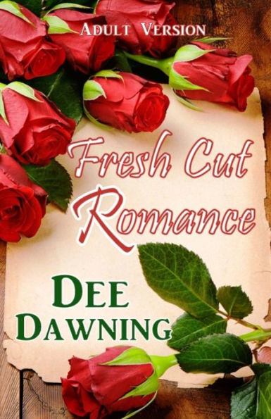 Fresh Cut Romance: Adult Version
