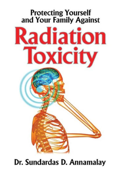 Protecting Yourself and Your Family Against Radiation Toxicity