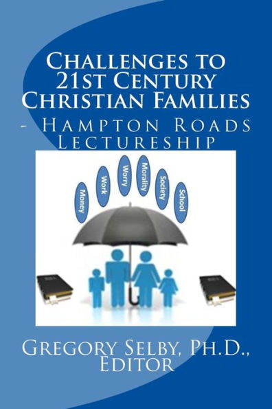 Challenges to 21st Century Christian Families: Hampton Roads Lectureship
