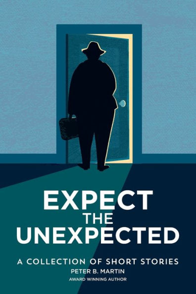 Expect the Unexpected: A Collection of Short Stories