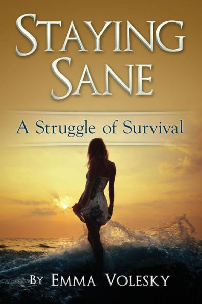 Staying Sane: A Struggle of Survival