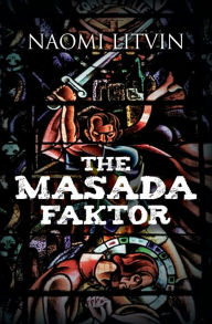 Title: The Masada Faktor, Author: Naomi Litvin