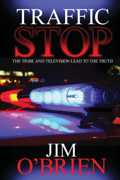 Traffic Stop: The Tribe and Television Lead to the Truth