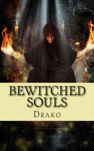 Title: Bewitched Souls, Author: Drako