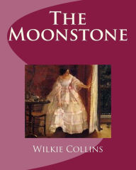 Title: The Moonstone, Author: Wilkie Collins