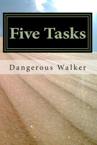 Title: Five Tasks, Author: Dangerous Walker