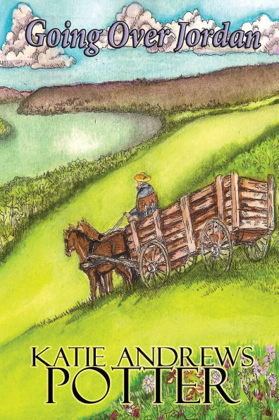 Going over Jordan: The Wayfaring Sisters Book 2