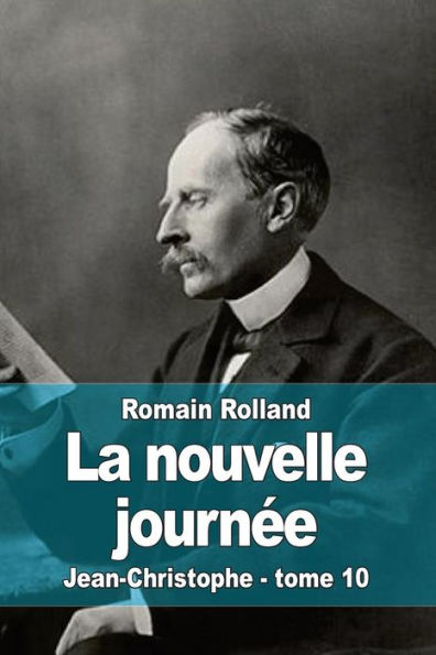 La nouvelle journï¿½e: Jean-Christophe - tome 10