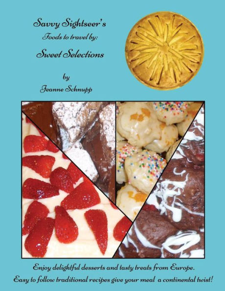 Savvy Sightseer's Foods to travel by: Sweet Selections