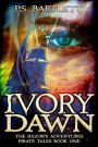 Ivory Dawn: The Razor's Adventures