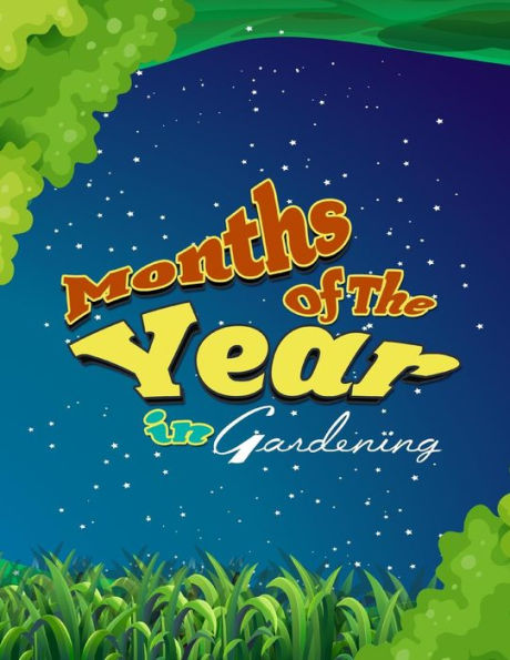 Months of the Year: in Gardening