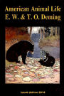 American animal life E. W. & T. O. Deming.