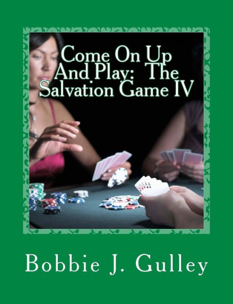 Come On Up And Play: The Salvation Game IV