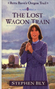 Title: The Lost Wagon Train, Author: Stephen Bly