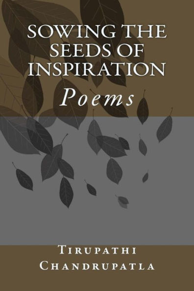 Sowing the Seeds of Inspiration: Poems