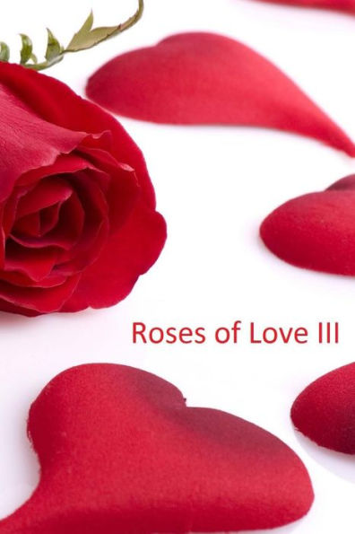 Roses of Love Part III