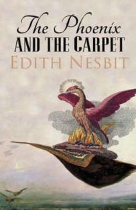 Title: The Phoenix and the Carpet, Author: Edith Nesbit