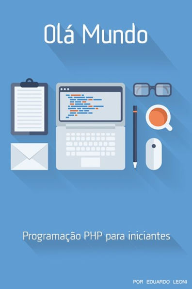 Olá Mundo: PHP para Iniciantes