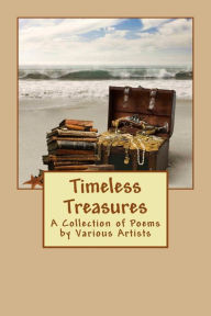 Title: Timeless Treasures: A Collection of Poems by Various Artists, Author: Cinthia Lyn Copeland