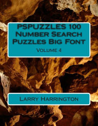 Title: PSPUZZLES 100 Number Search Puzzles Big Font Volume 4, Author: Larry Harrington