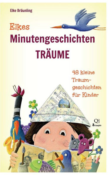 Elkes Minutengeschichten - TRÄUME: 48 kleine Traumgeschichten für Kinder