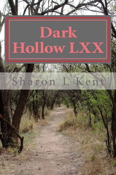 Dark Hollow LXX