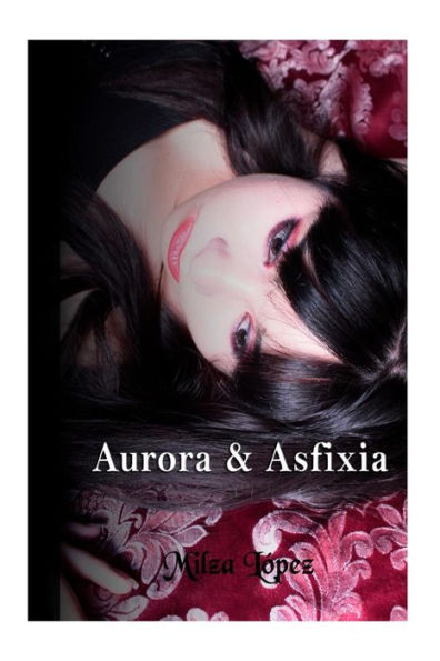 Aurora y Asfixia