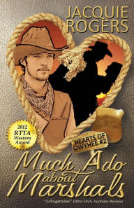 Title: Much Ado About Marshals, Author: Jacquie Rogers