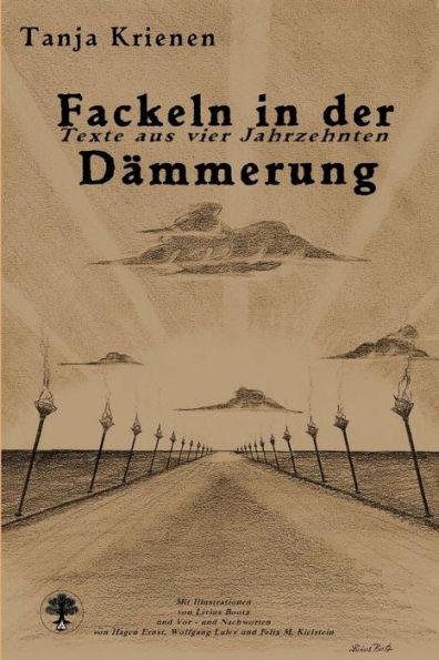 Fackeln in der Dï¿½mmerung: Texte aus vier Jahrzehnten